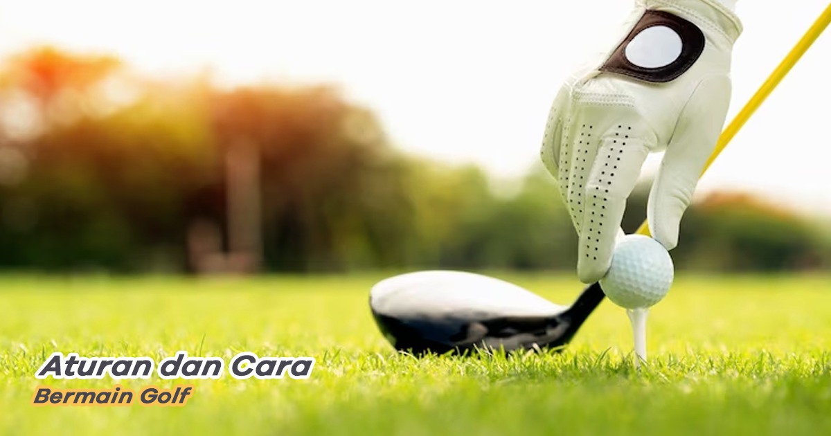 Golf Olahraga Yang Katanya Untuk Para Orang Kaya! Ini Faktanya!
